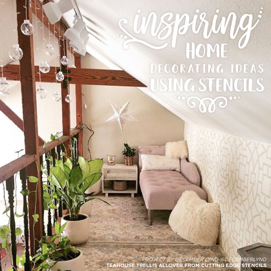 Inspiring Home Decorating Ideas Using Stencils Stencil Stories - Home Decor Project Ideas