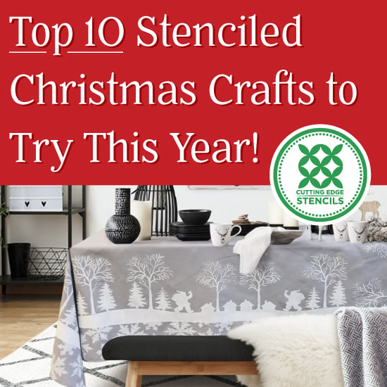 christmas stencil crafts to try stenciled tablecloth