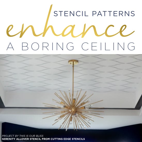 A Stencil Pattern Can Enhance A Boring Ceiling