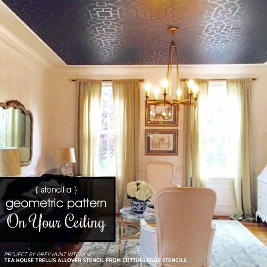 Stencil A Geometric Pattern On Your Ceiling